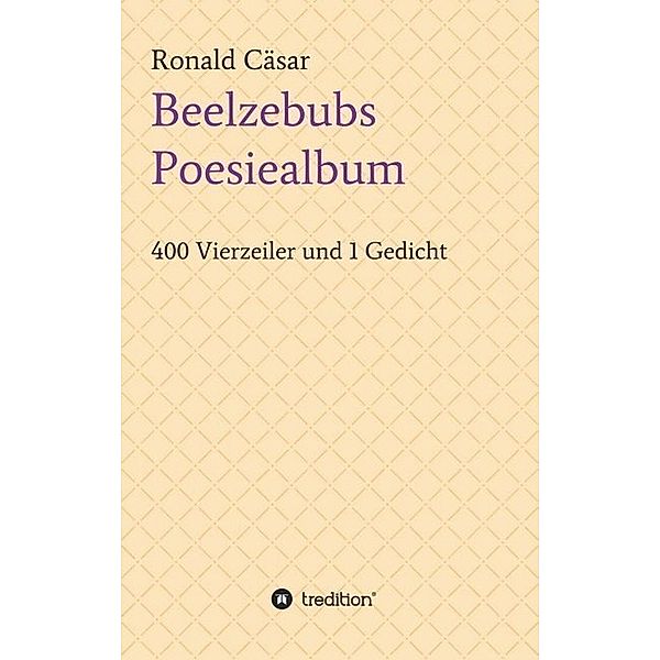 Beelzebubs Poesiealbum, Ronald Cäsar