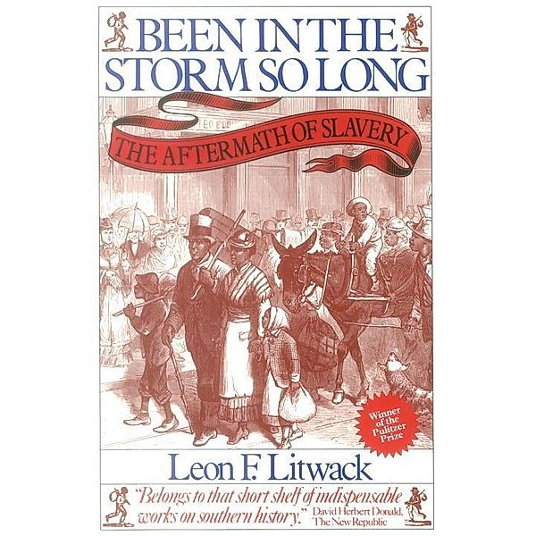 Been in the Storm So Long, Leon F. Litwack