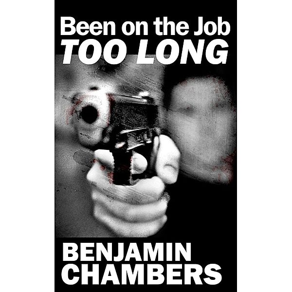 Been on the Job Too Long, Benjamin Chambers
