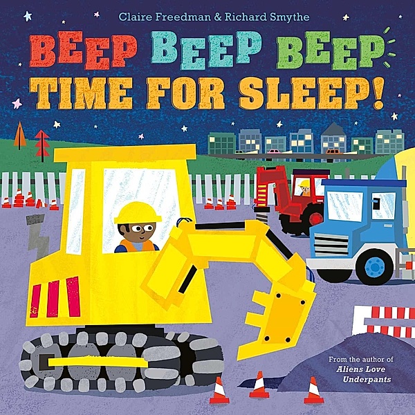 Beep Beep Beep Time for Sleep!, Claire Freedman