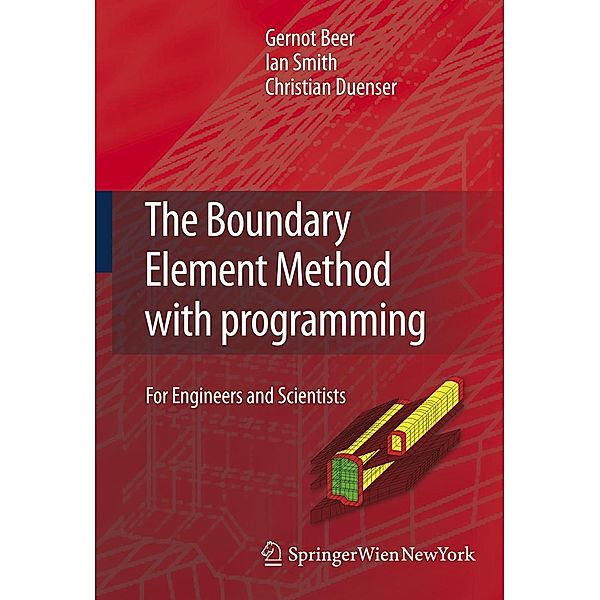 Beer, G: Boundary Element Method with Programming, Gernot Beer, Ian Smith, Christian Duenser
