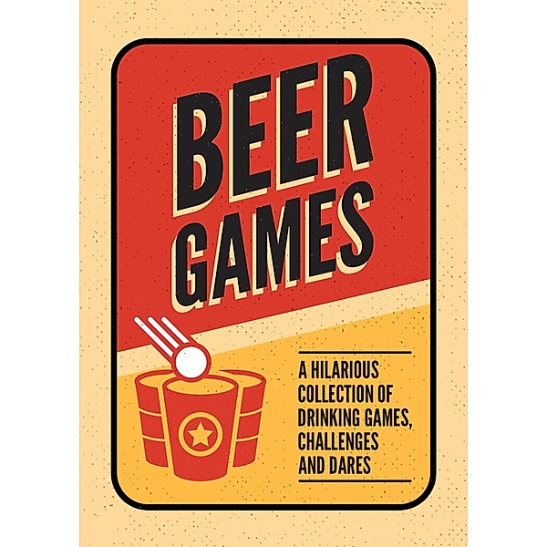 Beer Games / Summersdale Publishers Ltd, Summersdale Publishers