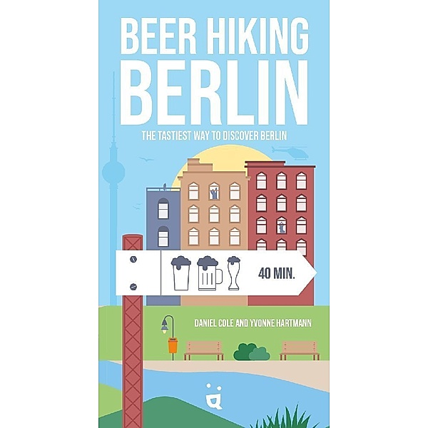 Beer Hiking Berlin, Daniel Cole, Yvonne Hartmann
