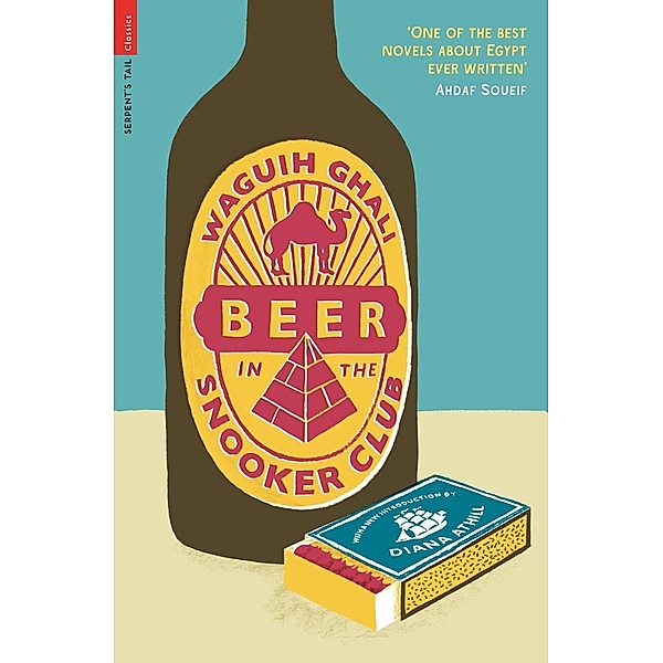 Beer in the Snooker Club / Serpent's Tail Classics, Waguih Ghali