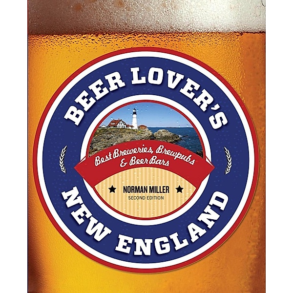 Beer Lover's New England / Beer Lovers Series, Norman Miller