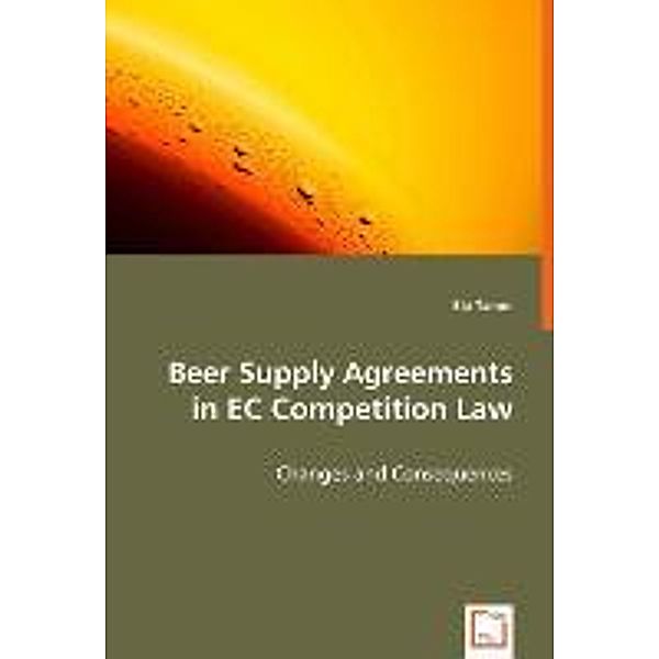 Beer Supply Agreements in EC Competition Law, Elo Tamm