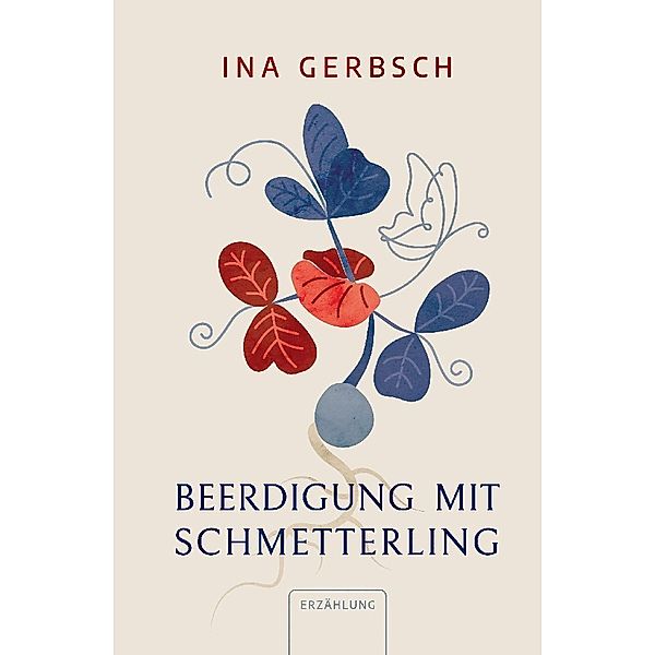 Beerdigung mit Schmetterling, Ina Gerbsch