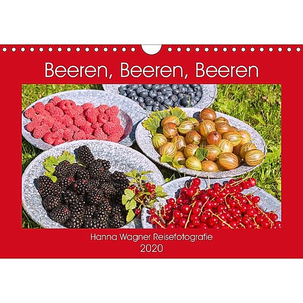 Beeren, Beeren, Beeren (Wandkalender 2020 DIN A4 quer), Hanna Wagner