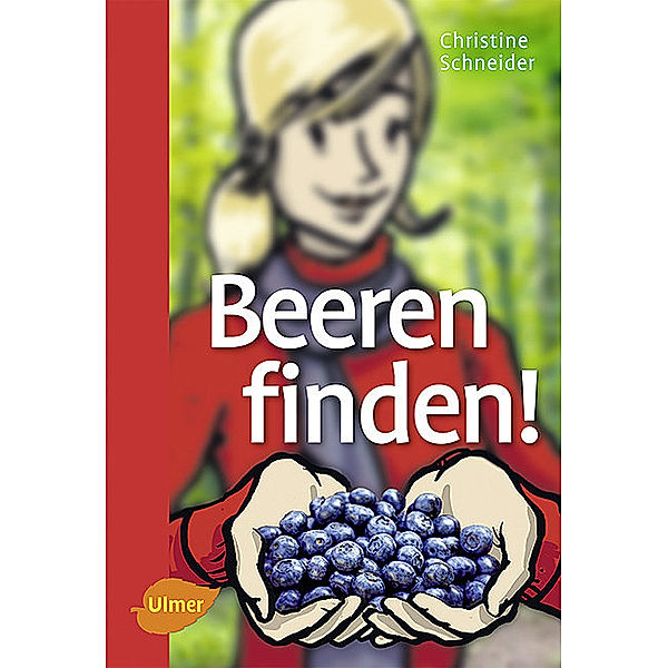 Beeren finden!, Christine Schneider