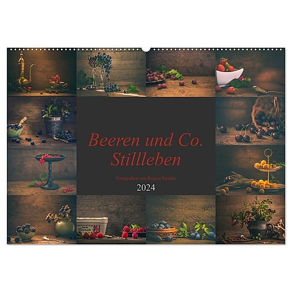 Beeren und Co. Stillleben (Wandkalender 2024 DIN A2 quer), CALVENDO Monatskalender, Regina Steudte photoGina