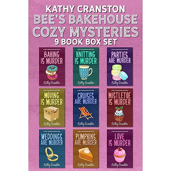 Bee's Bakehouse Cozy Mysteries: The Complete 9 Book Series Box Set (Bee's Bakehouse Mysteries) / Bee's Bakehouse Mysteries, Kathy Cranston