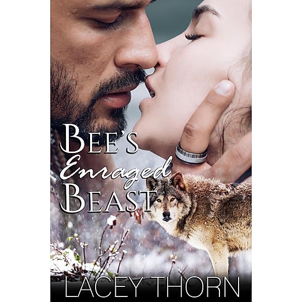 Bee's Enraged Beast (James Pack, #4) / James Pack, Lacey Thorn