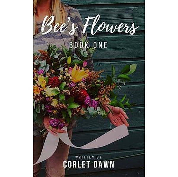 Bee's Flowers / Bee's Flowers Bd.1, Corlet Dawn