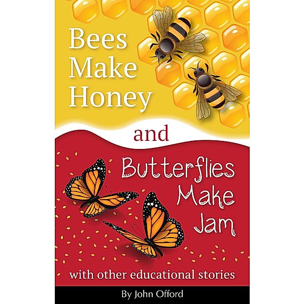 Bees Make Honey and Butterflies Make Jam / Matador, John Offord