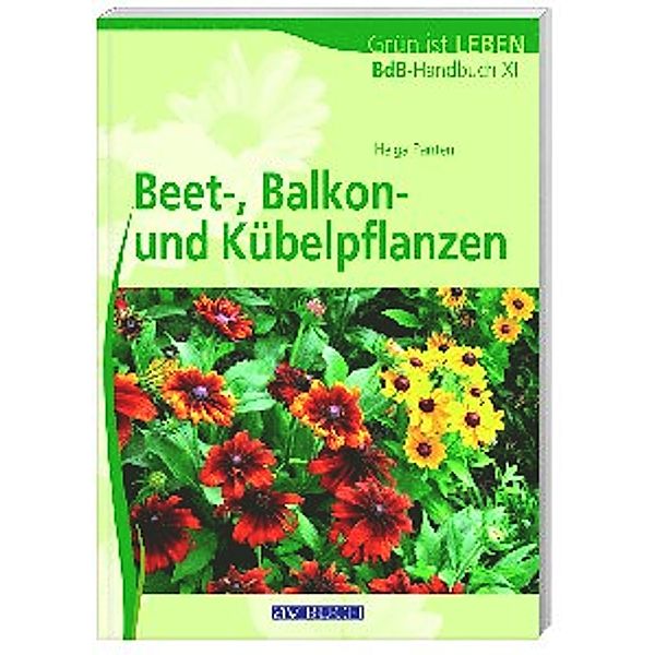 Beet-, Balkon- und Kübelpflanzen, Helga Panten