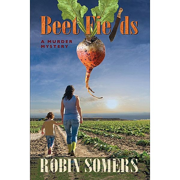 Beet Fields / Bay Company Books, Inc., Robin Somers