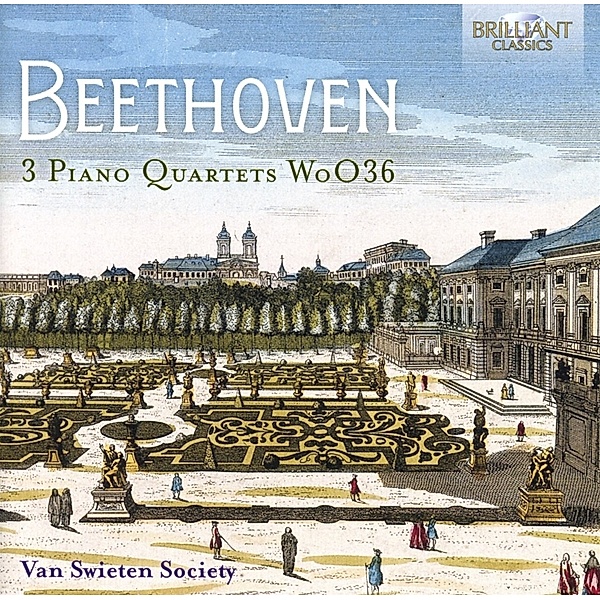 Beethoven:3 Piano Quartets Woo 36, van Swieten Society