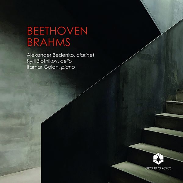 Beethoven & Brahms: Klarinettentrios, Bedenko.Alexander, Kyril Zlotnikov, Itamar Golan