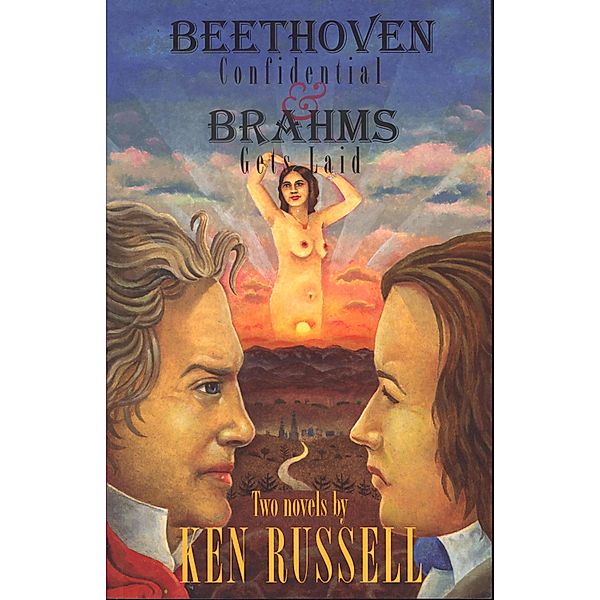 Beethoven Confidential and Brahms Gets Laid, Ken Russell