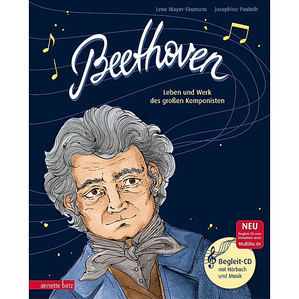 Beethoven (Das musikalische Bilderbuch mit CD und zum Streamen), Lene Mayer-skumanz