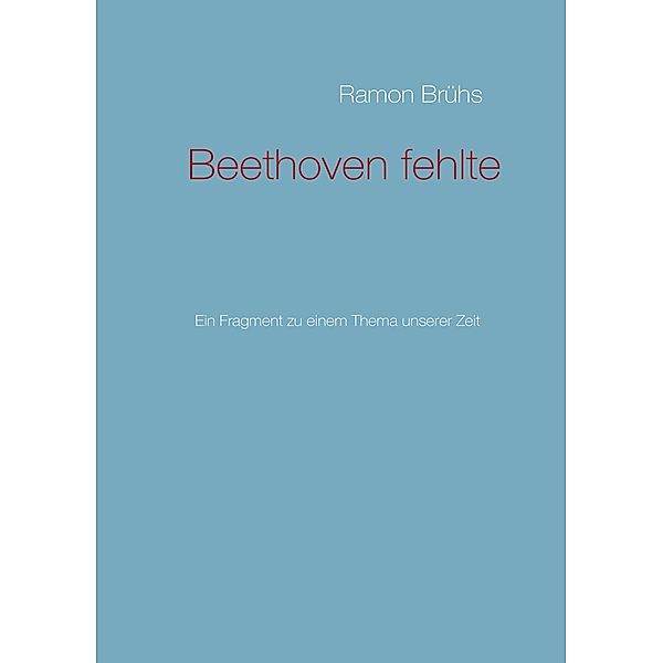 Beethoven fehlte, Ramon Brühs