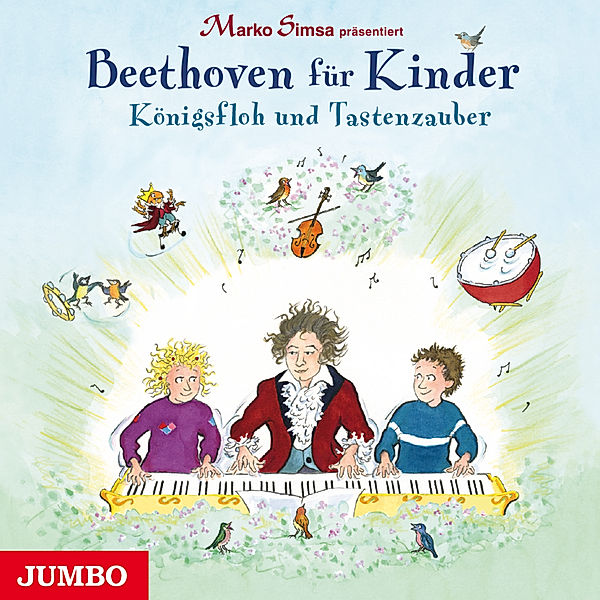 Beethoven für Kinder. Königsfloh und Tastenzauber, Marko Simsa