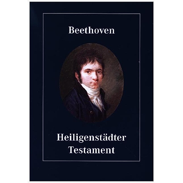 Beethoven, Heiligenstädter Testament, Heiligenstädter Testament Beethoven