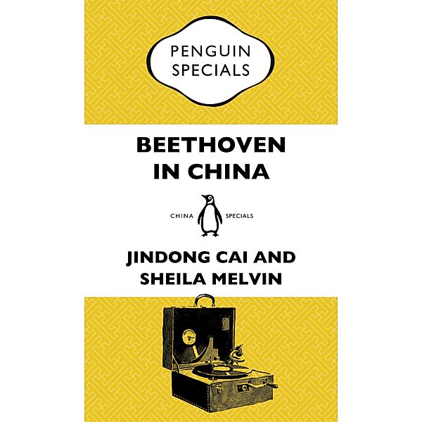Beethoven in China, Jindong Cai, Jindong Cai and Sheila Melvin, Sheila Melvin