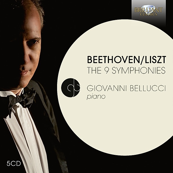 Beethoven/Liszt:The 9 Sinfonien, Giovanni Bellucci