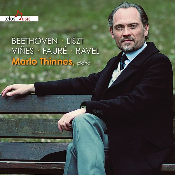 Beethoven - Liszt - Viñes - Fauré - Ravel, Marlo Thinnes