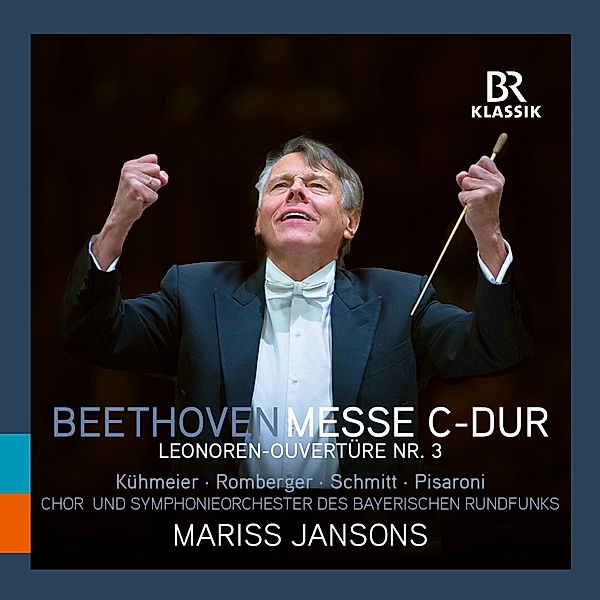 Beethoven Messe C-Dur, Genia Kühmeier, Mariss Jansons, BRSO