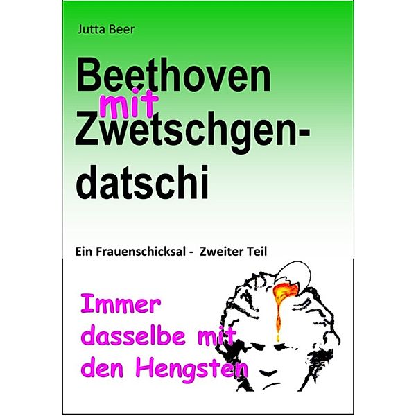 Beethoven mit Zwetschgendatschi, Jutta Beer