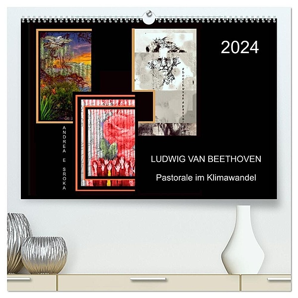 Beethoven - Pastorale im Aufbruch (hochwertiger Premium Wandkalender 2024 DIN A2 quer), Kunstdruck in Hochglanz, Andrea E. Sroka