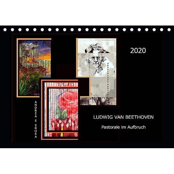 Beethoven - Pastorale im Aufbruch (Tischkalender 2020 DIN A5 quer), Andrea E. Sroka