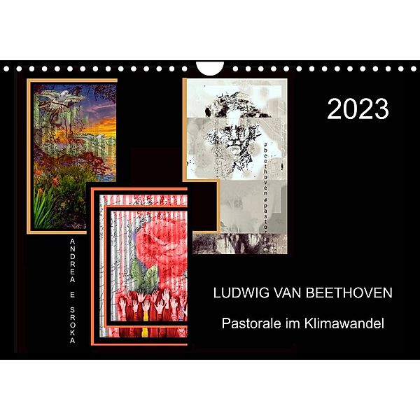 Beethoven - Pastorale im Aufbruch (Wandkalender 2023 DIN A4 quer), Andrea E. Sroka