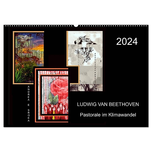 Beethoven - Pastorale im Aufbruch (Wandkalender 2024 DIN A2 quer), CALVENDO Monatskalender, Andrea E. Sroka