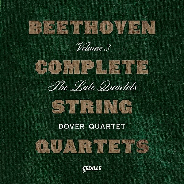 Beethoven Sämtliche Streichquartette: Vol.3, Dover Quartet