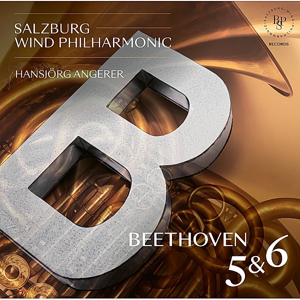 Beethoven Sinfonie 5 & 6, Hansjörg Angerer, Salzburg Wind Philharmonic