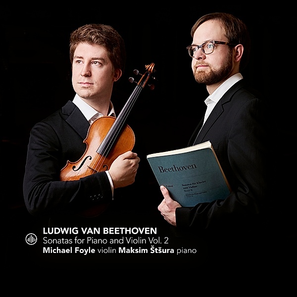 Beethoven Sonatas For Piano And Violin Vol.2, Michael Foyle, Maksim Stsura