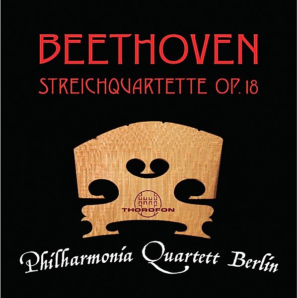 Beethoven : Streichquartette Op.18, Philharmonia Quartett Berlin