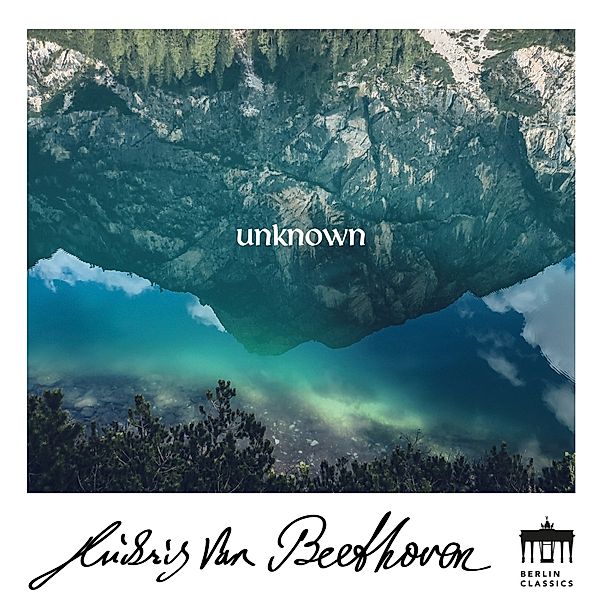 Beethoven:Unknown Beethoven, Ludwig van Beethoven