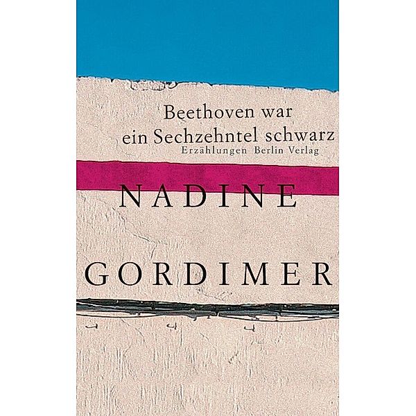 Beethoven war ein Sechzehntel schwarz, Nadine Gordimer