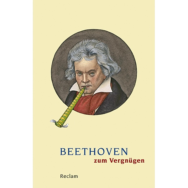Beethoven zum Vergnügen / Reclams Universal-Bibliothek