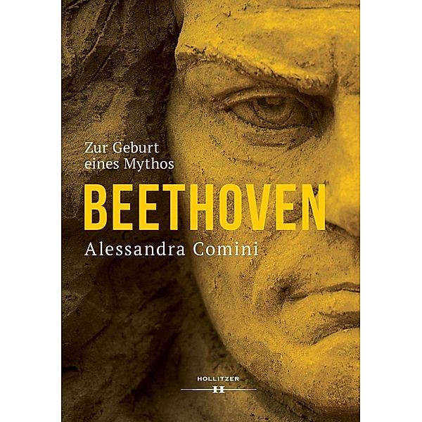 Beethoven - Zur Geburt eines Mythos, Alessandra Comini