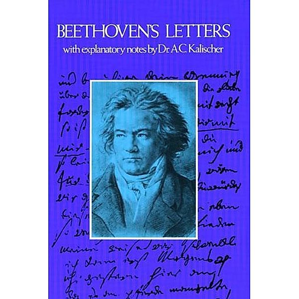 Beethoven's Letters / Dover Books On Music: Composers, Ludwig van Beethoven
