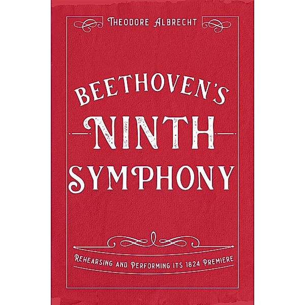 Beethoven's Ninth Symphony, Theodore Albrecht