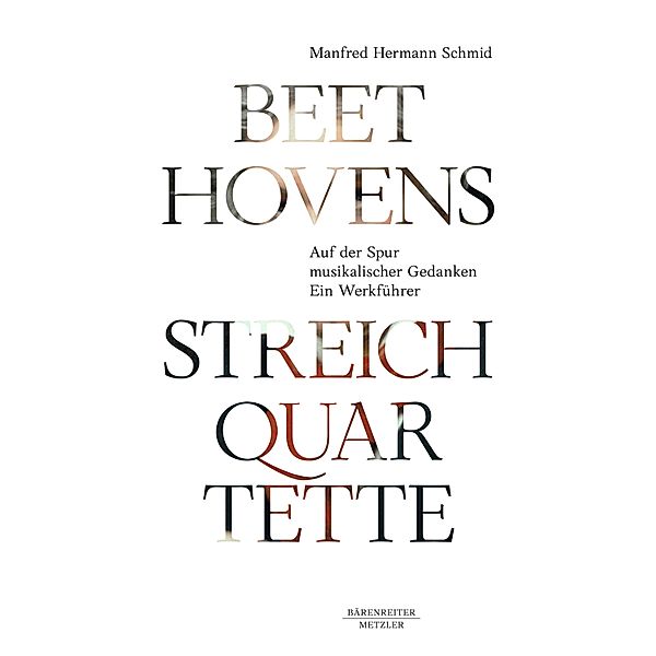 Beethovens Streichquartette, Manfred Hermann Schmid