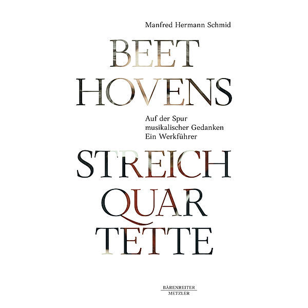 Beethovens Streichquartette, Manfred Hermann Schmid