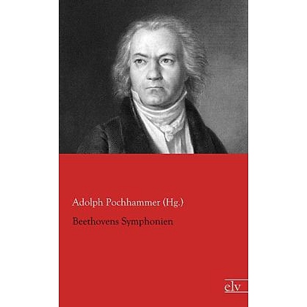 Beethovens Symphonien, Adolph Pochhammer (Hg.