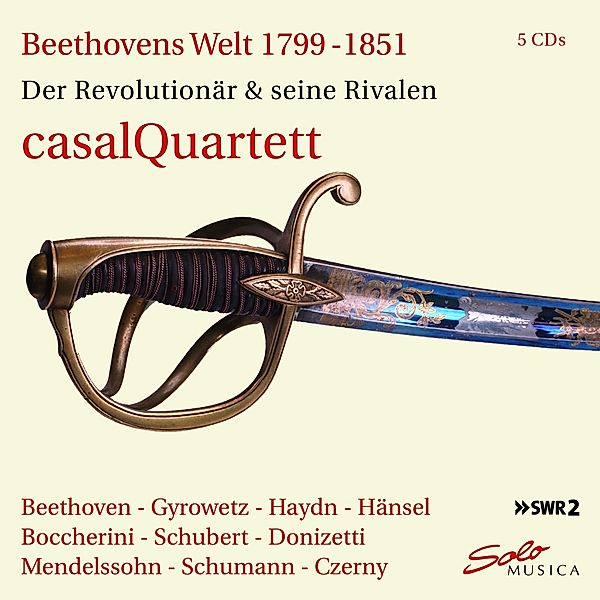 Beethovens Welt-Der Revolutionär & Seine Rivalen, Casal Quartett